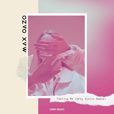 Feeling Me (Arty Violin Remix) By Arty Violin, Max Oazo's cover