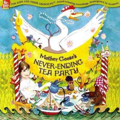 Mother Goose's Never-Ending Tea Party's cover