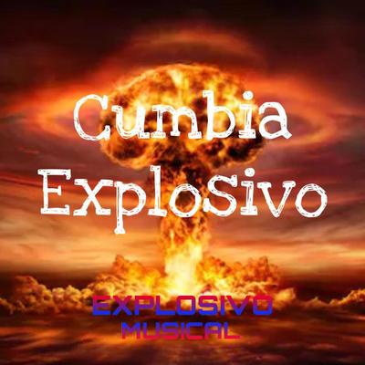 Cumbia Explosivo's cover