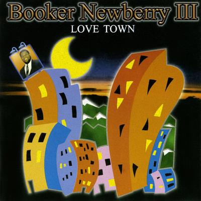 Love Town By Booker Newberry III's cover