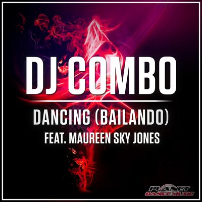 Dancing (Bailando) (Radio Edit) By DJ Combo, Maureen Sky Jones's cover