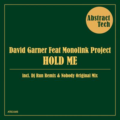 Hold Me (Dj Run Deep House Remix) By David Garner, DJ Run's cover