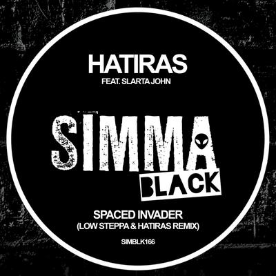 Spaced Invader (Low Steppa & Hatiras Remix) By Hatiras, Slarta John, Low Steppa's cover