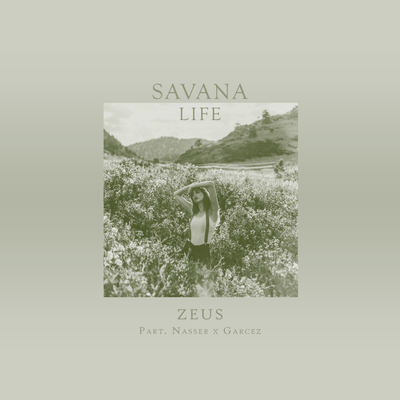 Savana Life By Zeus, Nasser, Garcez's cover