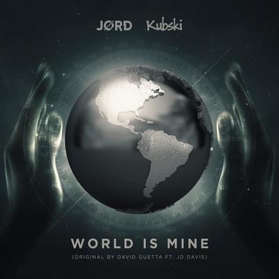 World Is Mine (Original Mix) By Kubski, JØRD's cover