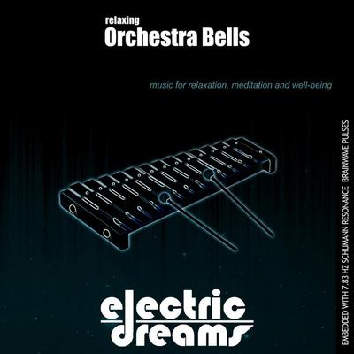 Relaxing Orchestra Bells By Electric Dreams's cover