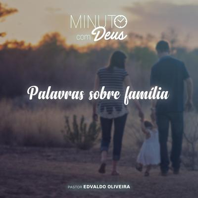 Não Deixe de Orar por Sua Família By Pastor Edvaldo Oliveira's cover