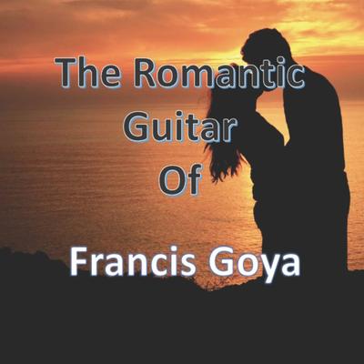 The Sentimental Guitar of Francis Goya's cover