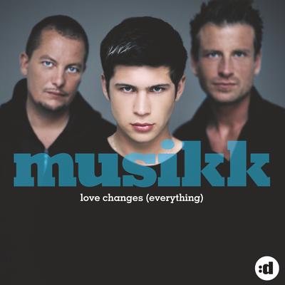 Love Changes (Everything) (Original Radio Edit) By Musikk, John Rock's cover