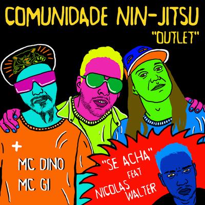 Se Acha By Comunidade Nin-Jitsu, Nícolas Walter's cover