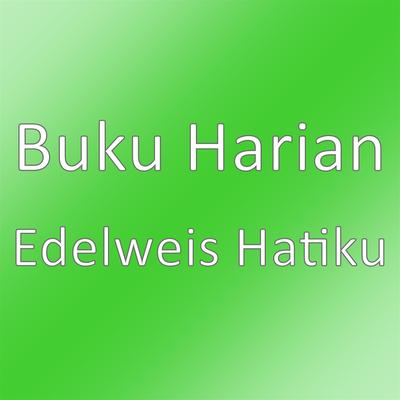 Edelweis Hatiku's cover