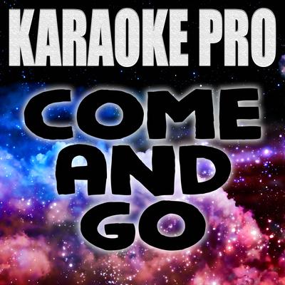 Come and Go (Originally Performed by Juice WRLD and Marshmello) (Karaoke Version) By Karaoke Pro's cover