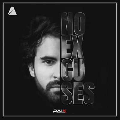 No Excuses By Ralk's cover