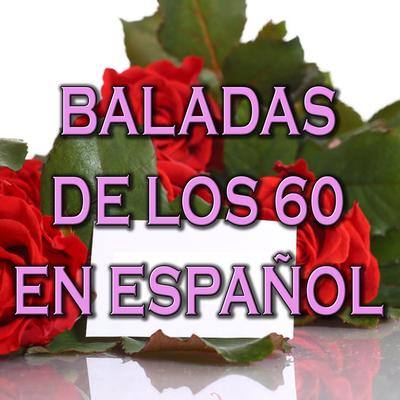 Baladas de los 60 en Español's cover