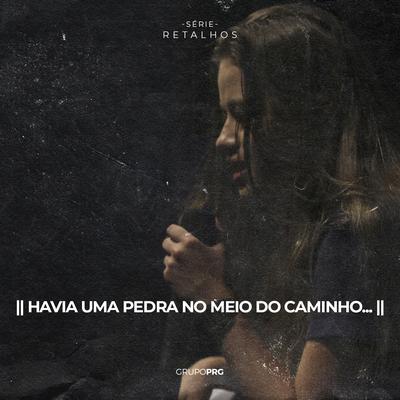 Havia uma Pedra no Meio do Caminho By Karem Cardim's cover