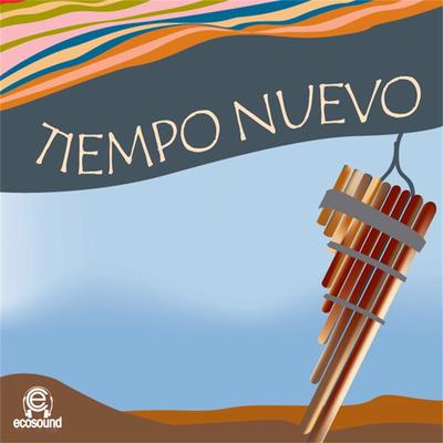 Tiempo Nuevo (Musica Latino Americana Ecosound)'s cover