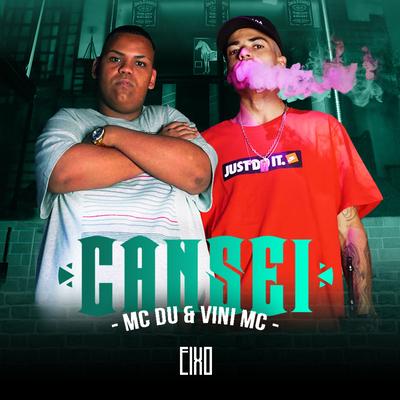 Cansei By Mc Du, Vini MC, EIXO co.'s cover