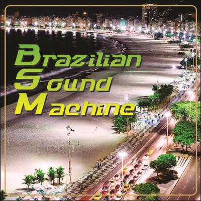 Brazilian Sound Machine's cover