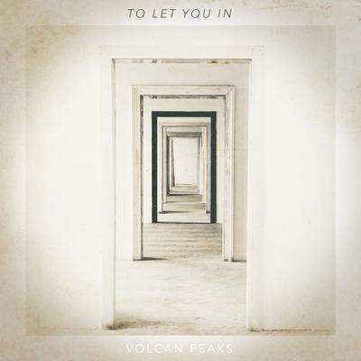 To Let You In By Volcan Peaks, Cody Francis's cover