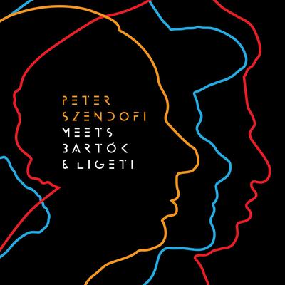 Peter Szendofi Meets Bartók and Ligeti's cover