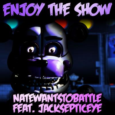 Enjoy the Show By NateWantsToBattle, Jacksepticeye's cover