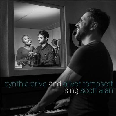 Cynthia Erivo and Oliver Tompsett Sing Scott Alan's cover