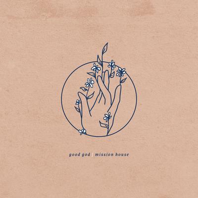 Good God (feat. Jess Ray, Taylor Leonhardt & Leslie Jordan)'s cover