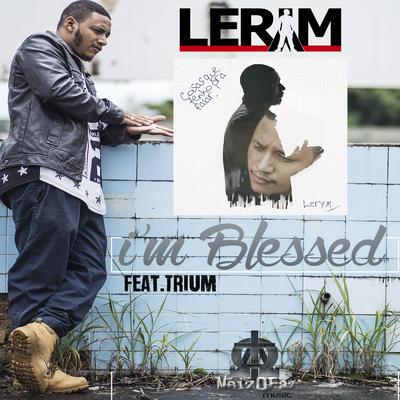 I'm  Blessed By Lerym, Trium's cover