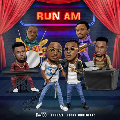 Run Am By GospelOnDeBeatz, Davido, Peruzzi's cover