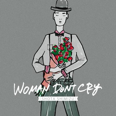 Woman Don't Cry By Shimizu Shota's cover