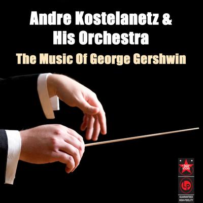 I Got Rhythm By Andre Kostelanetz & His Orchestra's cover