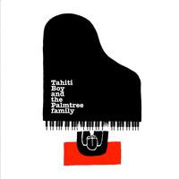 Tahiti Boy and the Palmtree Family's avatar cover