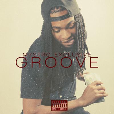 Groove By Mystro Exclusive's cover