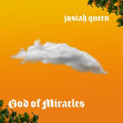 God of Miracles By Josiah Queen's cover