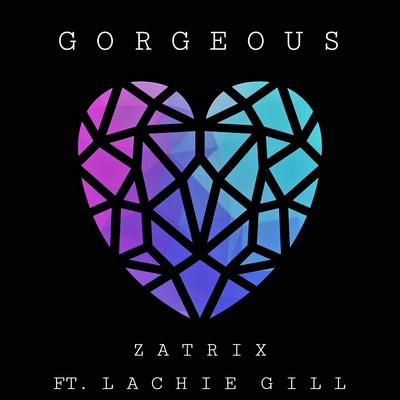 Gorgeous By Zatrix, Lachie Gill's cover