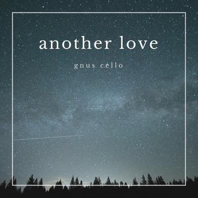 Another Love (For Cello and Piano) By GnuS Cello's cover