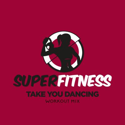 Take You Dancing (Instrumental Workout Mix 132 bpm) By SuperFitness's cover