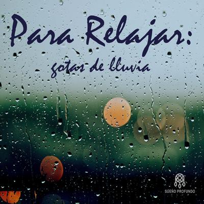 Lluvia Suave para Dormir, Pt. 08 By Lluvia del Bosque, Lluvia para Dormir, Sueño Profundo Club's cover