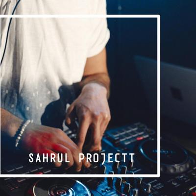 Sahrul Projectt's cover