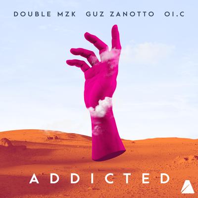 Addicted By Guz Zanotto, Double MZK, OL.C's cover