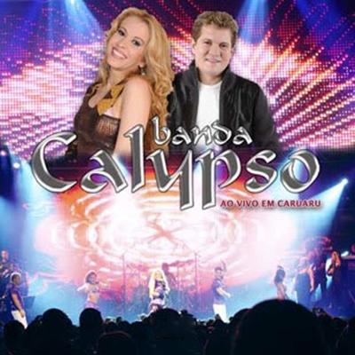 Louca Sedução (Ao Vivo) By Banda Calypso's cover