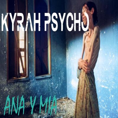 Kyrah Psycho's cover