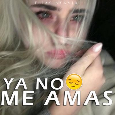 Ya No Me Amas's cover