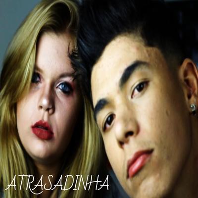 Atrasadinha By Gabi Fratucello, Vitinho SL's cover