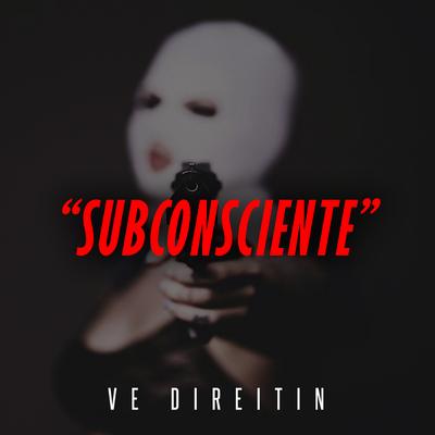 Vê Direitin By Subconsciente's cover