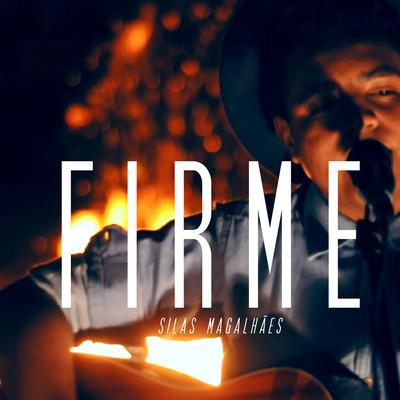 Firme By Silas Magalhães's cover
