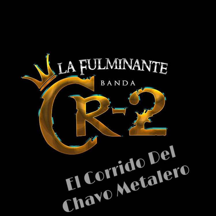 La Fulminante Banda CR-2's avatar image