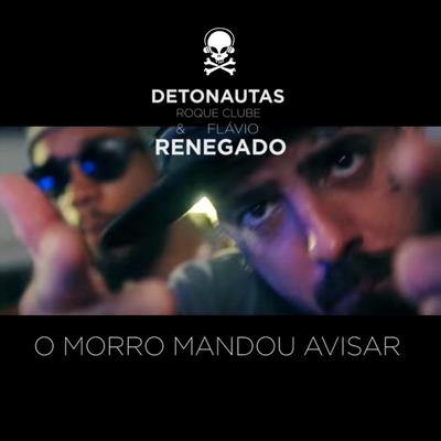 O Morro Mandou Avisar By Detonautas Roque Clube, Flávio Renegado's cover