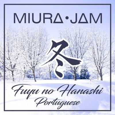Fuyu No Hanashi (Given) (Portuguese Version) By Miura Jam's cover
