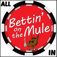 Bettin' on the Mule's avatar cover